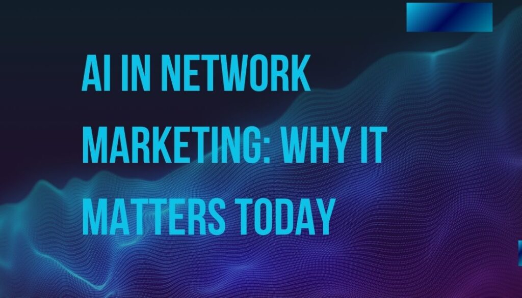 The Role of AI in Vestige Network Marketing: